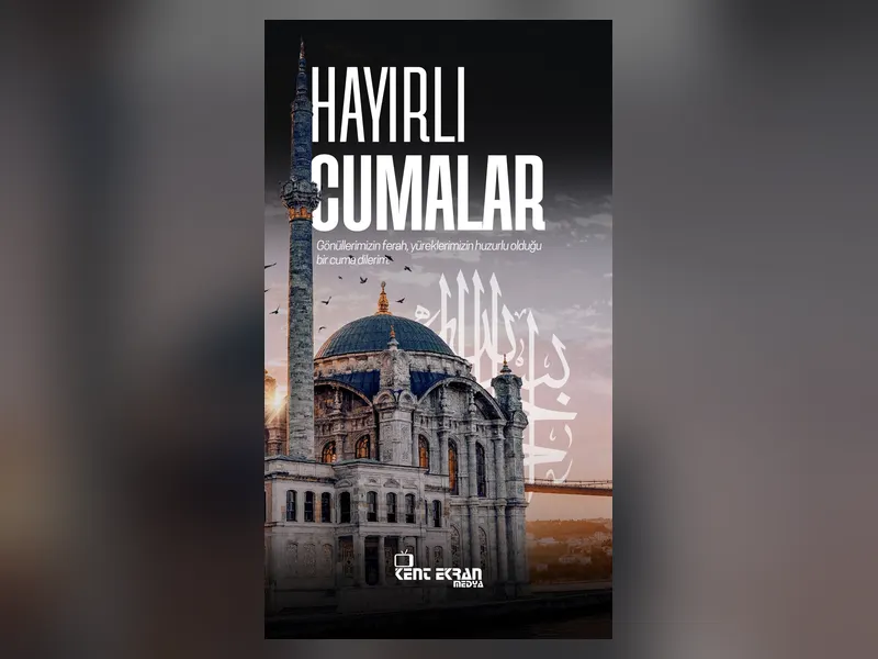 Kent Ekran Medya için hazırlanan, Ortaköy Camii görseli ve Hayırlı Cumalar yazısı içeren dikey sosyal medya tasarımı.